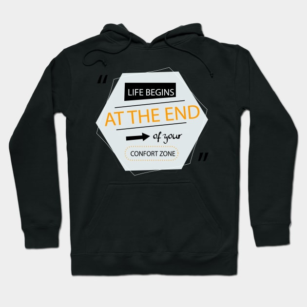 Life begin at the end of you confort zone Hoodie by tudtoojung